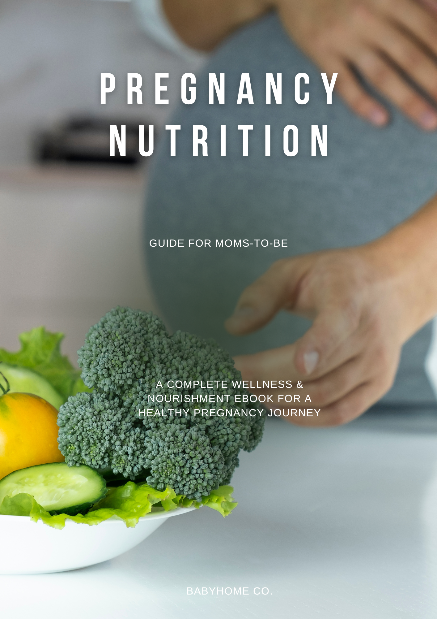 The Pregnancy Nutrition Guide for Moms-to-Be